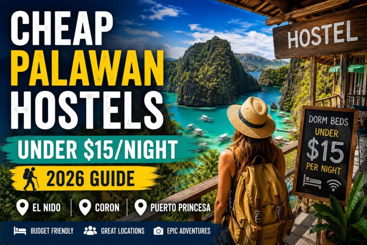 Backpacker overlooking El Nido limestone cliffs and turquoise waters highlighting cheap Palawan hostels under $15 per night in 2026.