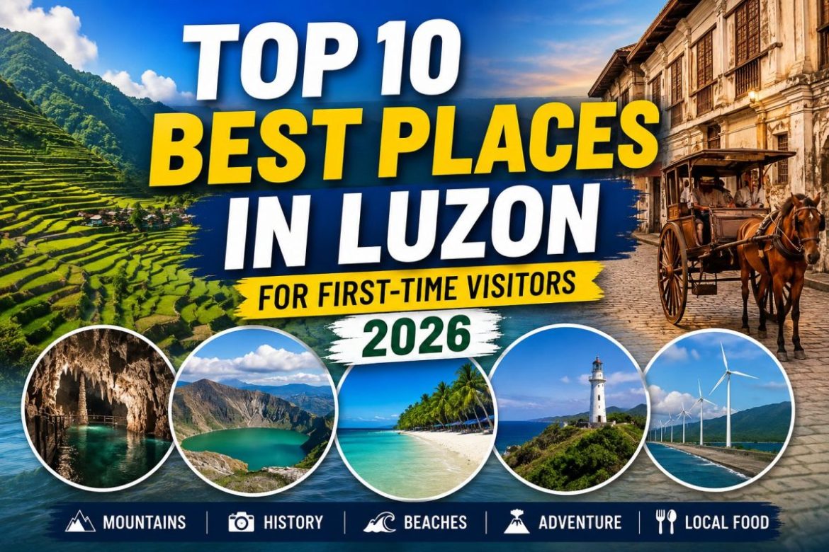 Top tourist destinations in Luzon including Banaue Rice Terraces, Vigan City, beaches, and scenic attractions for first-time visitors in 2026.