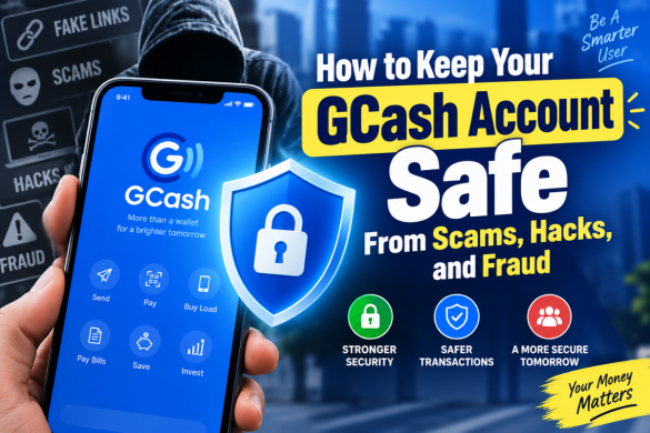How to Keep Your GCash Account Safe From Scams, Hacks, and Fraud